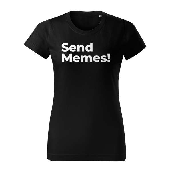 ID0127 – vtipne – Send_memes – tricko_damske_cierna